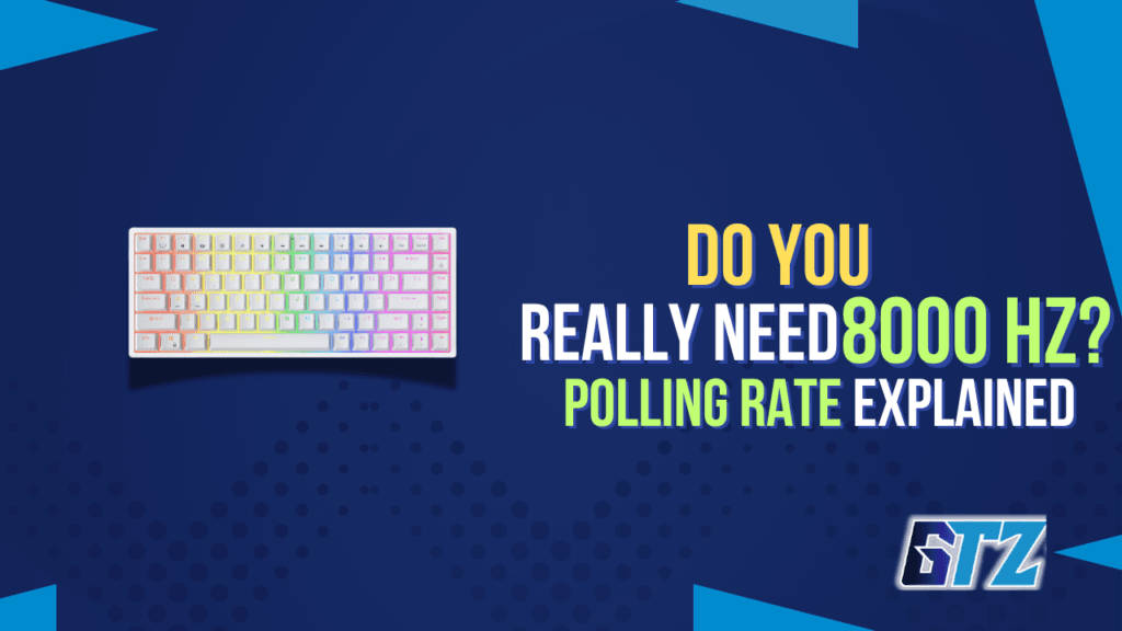 Keyboard Polling Rate for Gaming: Do You Really Need 8000Hz in 2026? Polling rate explained of gaming keyboards