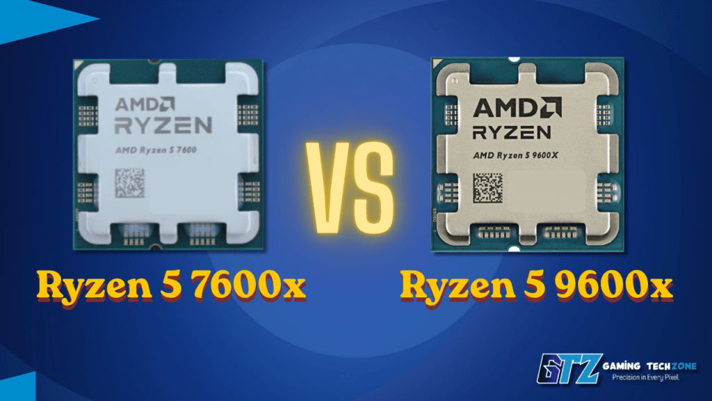 Ryzen 5 7600X vs Ryzen 5 9600X: Which AMD 5 CPU is best? ryzen 5 7600x vs ryzen 5 9600x