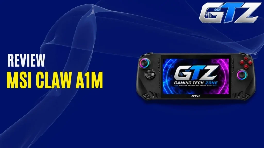 Why Is the MSI Claw A1M Not For Everyone? MSI Claw A1M handheld gaming PC showing GTZ logo.