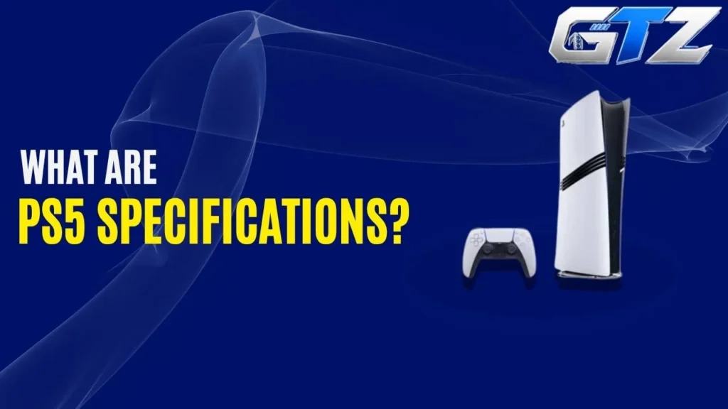 A Complete Overview of PS5 Specs: Things You Should Know The full review specifications of the PS5
