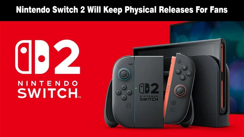 Nintendo Says Switch 2 Keeps Physical Games Even as Sony Ends Discs in 2028 Nintendo Switch 2 console with Joy-Con controllers dock setup alongside the official red logo banner.
